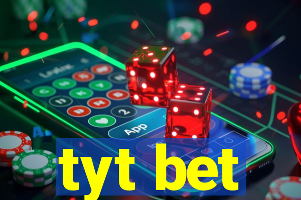 tyt bet